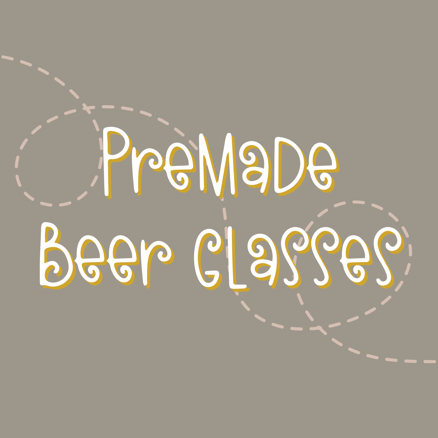 Premade Beer Glasses