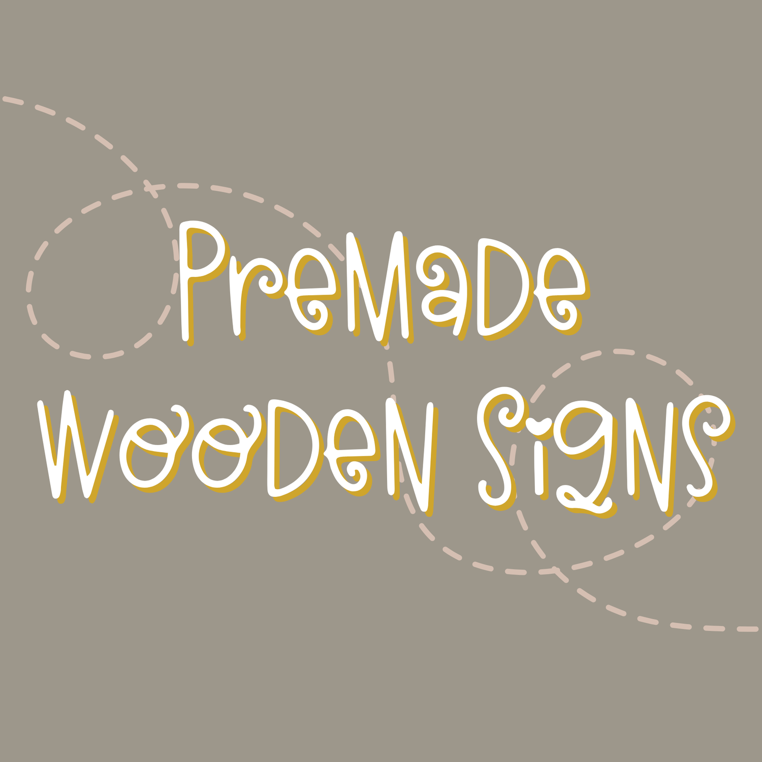 Premade Wooden Signs