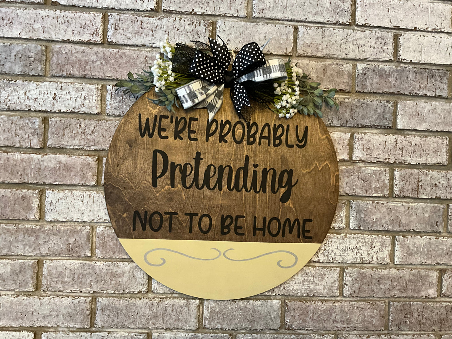 15’ We Are Probable Pretending Not To Be Home Door Hanger